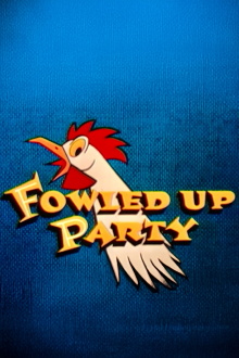 Fowled-Up Party Trailer