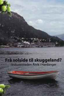 Frå solside til skuggeland? -Industristaden Ålvik i Hardanger Trailer