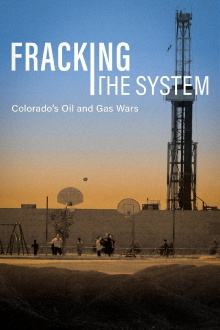 Fracking the System: Colorado's Oil and Gas Wars Trailer