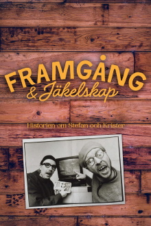 Framgångar & Jäkelskap - Historien om Stefan och Krister Trailer
