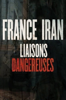 France, Iran | Dangerous Liaisons Trailer