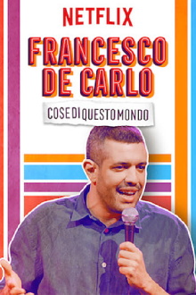 Francesco de Carlo: Cose di Questo Mondo Trailer