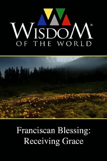 Franciscan Blessing: Receiving Grace Trailer
