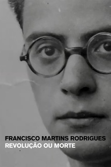 Francisco Martins Rodrigues: Revolução ou Morte Trailer