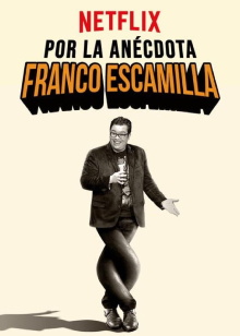 Franco Escamilla: por la anécdota Trailer