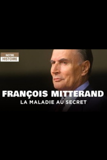 François Mitterrand, la maladie au secret Trailer
