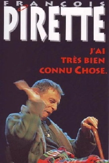 Francois Pirette - J'ai très bien connu Chose Trailer