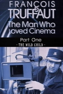 François Truffaut: The Man Who Loved Cinema - The Wild Child Trailer