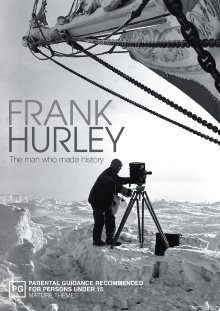Frank Hurley: The Man Who Made History Trailer