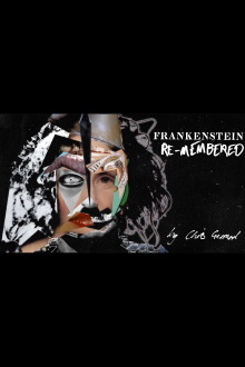 Frankenstein (Re)Membered Trailer