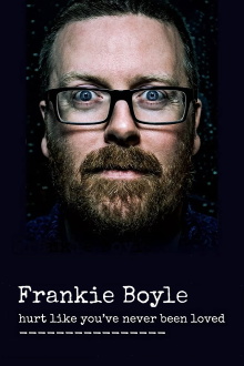 Frankie Boyle: Hurt Like You've Never Been Loved Trailer