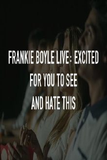 Frankie Boyle Live: Excited for You to See and Hate This Trailer
