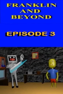 Franklin and Beyond: Episode 3 Trailer