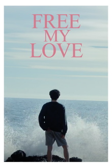 FREE MY LOVE Trailer