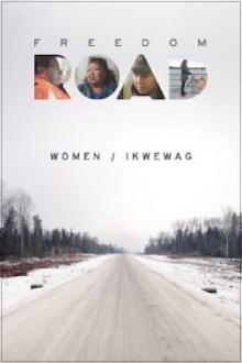 Freedom Road: Women / Ikwewag Trailer