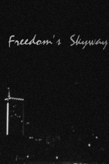 Freedom's Skyway Trailer