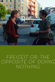 Freizeit or: The Opposite of Doing Nothing Trailer