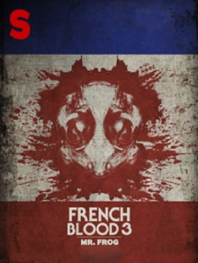 French Blood 3 - Mr. Frog Trailer