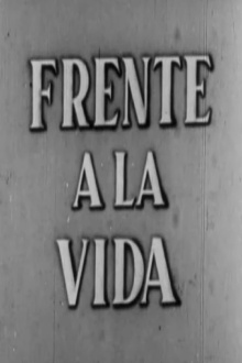 Frente a la vida Trailer