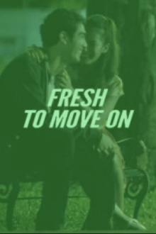 Fresh to Move On Trailer