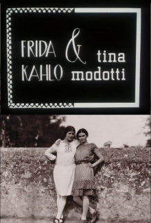 Frida Kahlo & Tina Modotti Trailer