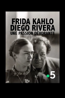 Frida Kahlo, Diego Rivera, une passion dévorante Trailer