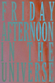 Friday Afternoon In The Universe Trailer