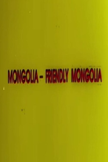 Friendly Mongolia Trailer
