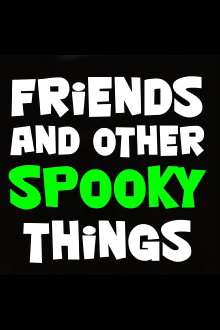 Friends and Other Spooky Things Trailer