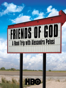 Friends of God: A Road Trip with Alexandra Pelosi Trailer