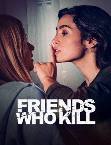 Friends Who Kill Trailer