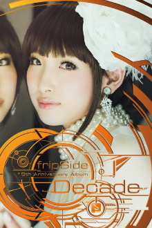 fripSide 10th Anniversary Live 2012 ~Decade Tokyo~ Trailer