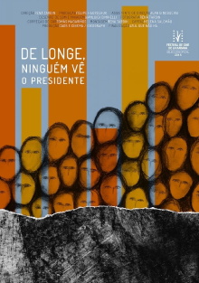 From afar, no one sees the president Trailer
