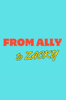 From Ally to Zacky Trailer