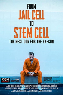 From Jail Cell to Stem Cell: the Next Con for the Ex-Con Trailer