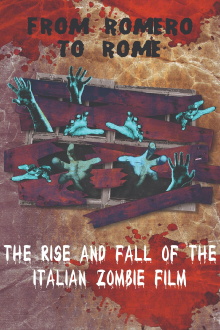 From Romero to Rome: The Rise and Fall of the Italian Zombie Movie Trailer