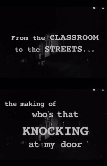From the Classroom to the Streets: The Making of 'Who's That Knocking at My Door' Trailer