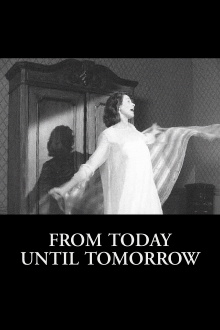 From Today Until Tomorrow Trailer