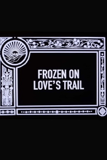 Frozen on Love's Trail Trailer