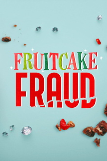 Fruitcake Fraud Trailer