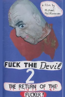 Fuck the Devil 2: Return of the Fucker Trailer