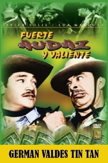 Fuerte, audaz y valiente Trailer