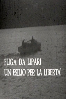 Fuga da Lipari: un esilio per la libertà Trailer