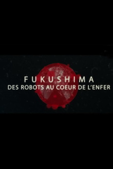 Fukushima, des robots au cœur de l'enfer Trailer