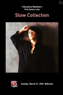 Fukuyama Masaharu 31st Anniv. Live Slow Collection Trailer