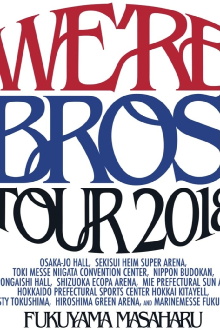 FUKUYAMA MASAHARU WE'RE BROS. TOUR 2018 Trailer