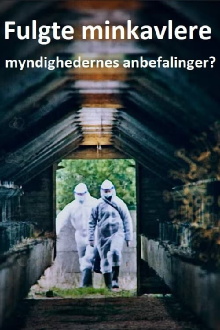 Fulgte minkavlere myndighedernes anbefalinger? Trailer