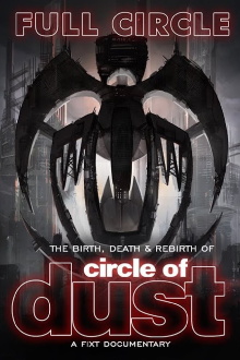 Full Circle: The Birth, Death & Rebirth of Circle of Dust Trailer