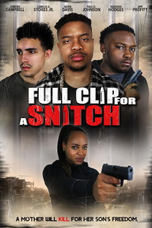 Full Clip for a Snitch Trailer