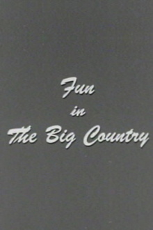 Fun in the Big Country Trailer